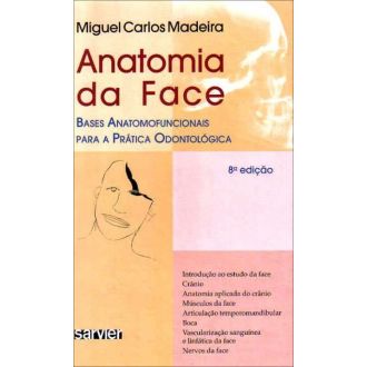 Anatomia da Face - Bases Anatomo - funcionais Para Prtica Ortodntica - 8 Ed. 2013 