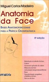 Anatomia da Face - Bases Anatomo - funcionais Para Prtica Ortodntica - 8 Ed. 2013 